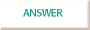 go to answer