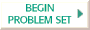 Begin problem set